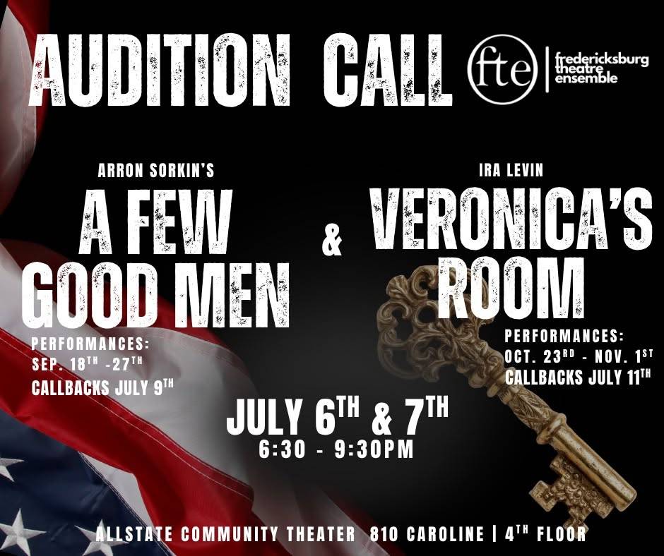 Graphic: “AUDITION CALL. Arron Sorkin’s A Few Good Men, performances Sep. 18th to 27th, callbacks July 9th. Ira Levin, Veronica’s Room, performances Oct. 23rd to Nov. 1st, callbacks July 11th. July 6th & 7th, 6:30 to 9:30PM. Allstate Community Theater, 810 Caroline, 4th Floor.”