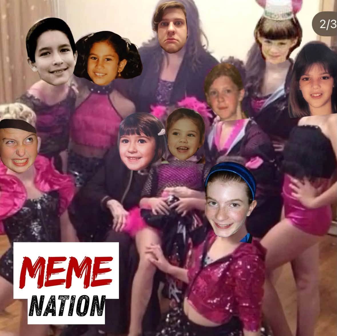 Dance Nation meme. Cast members’ childhood faces pasted onto a photo of a competition dance troupe, over the words “MEME NATION”.