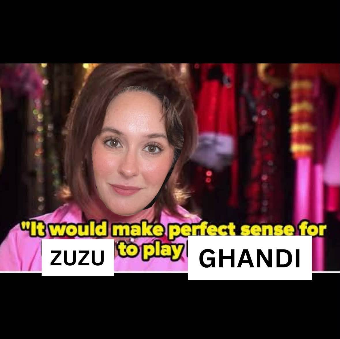 Dance Nation meme reading “It would make perfect sense for Zuzu to play Ghandi.”