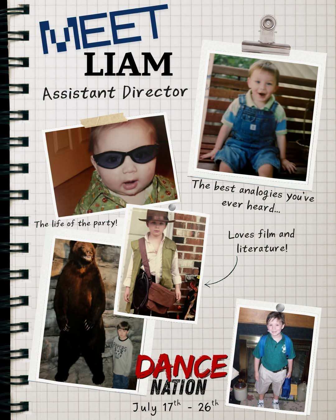 Notebook-page collage of childhood photos, reading “MEET LIAM”, “Assistant Director”, “The life of the party!”, “The best analogies you’ve ever heard…”, “Loves film and literature!” and “Dance Nation, July 17th to 26th”.