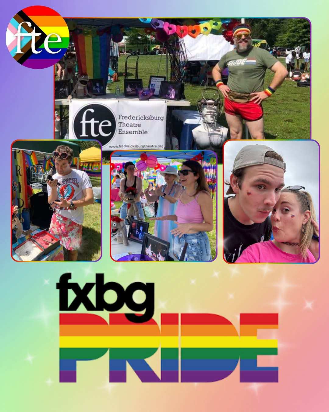 Collage of photos from the Fredericksburg Theatre Ensemble booth at Pride, with a progress-flag Fredericksburg Theatre Ensemble logo and the words “fxbg PRIDE” in rainbow letters. The booth banner reads “Fredericksburg Theatre Ensemble, www.fredericksburgtheatre.org”.