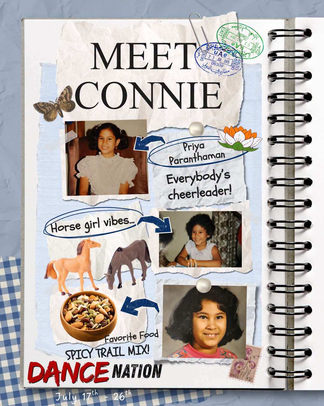Notebook-page collage of childhood photos with toy horses and a bowl of trail mix, reading “MEET CONNIE”, “Priya Paranthaman”, “Everybody’s cheerleader!”, “Horse girl vibes…”, “Favorite Food SPICY TRAIL MIX!” and “Dance Nation, July 17th to 26th”.