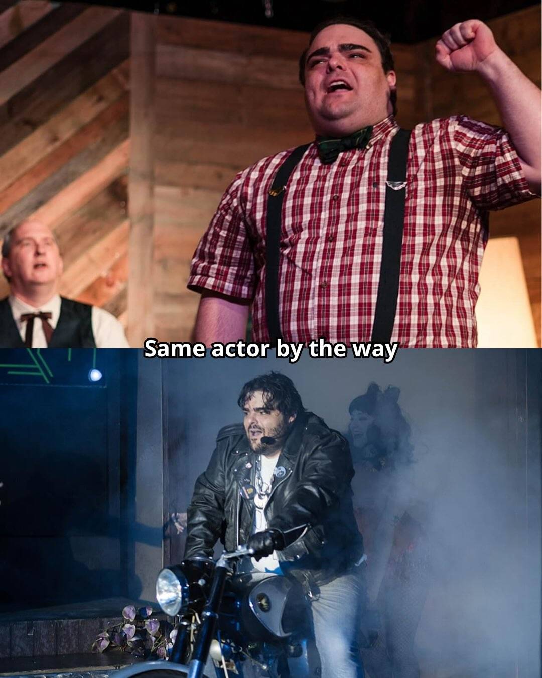Two production photos labelled “Same actor by the way”: above, a performer in a plaid shirt, bow tie and suspenders singing with a raised fist; below, the same performer in a leather jacket astride a motorcycle in stage fog.