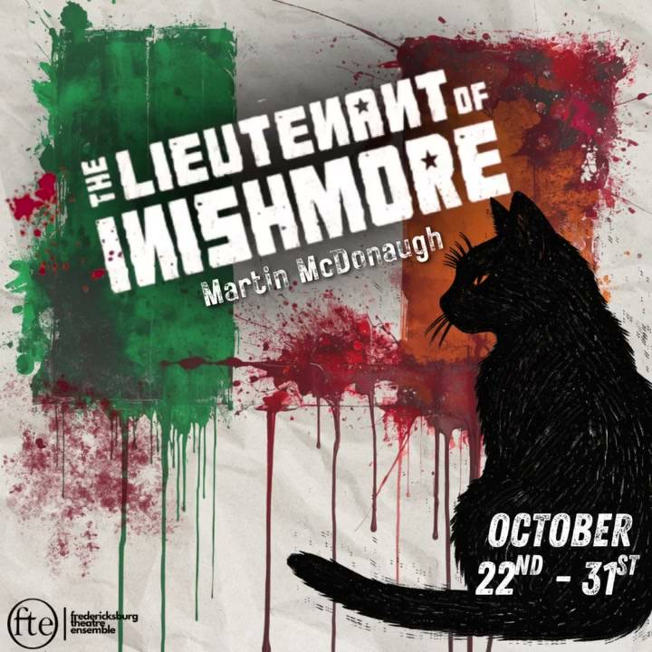 The Lieutenant of Inishmore. October 22 to 31. A black cat seen from behind against a paint-spattered Irish tricolour. The poster credits “Martin McDonaugh”.
