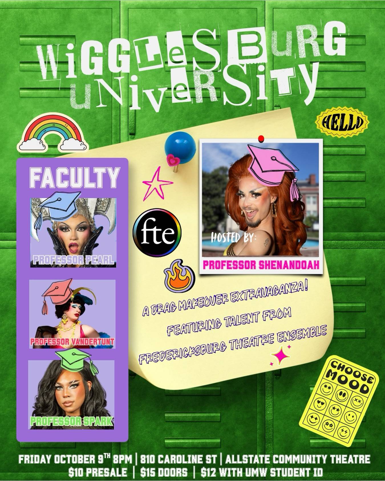 Wigglesburg University poster over green school lockers: a drag makeover extravaganza featuring talent from Fredericksburg Theatre Ensemble. Faculty Professor Pearl, Professor Vandertunt and Professor Spark, hosted by Professor Shenandoah, each in a cartoon graduation cap. Friday October 9th, 8pm, Allstate Community Theatre. $10 presale, $15 doors, $12 with University of Mary Washington student ID.